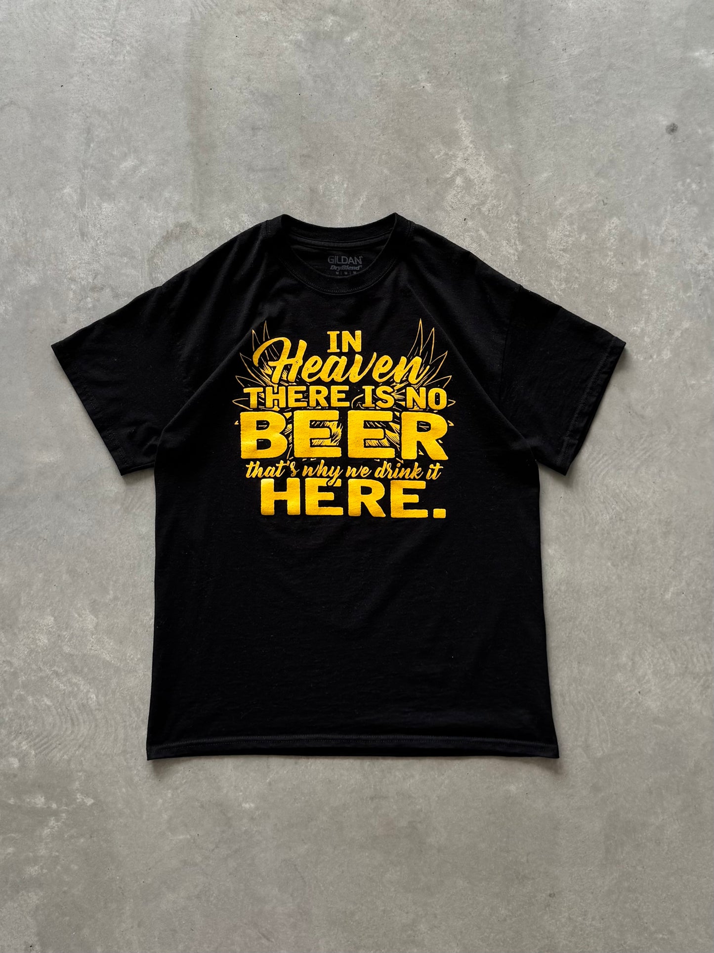 Iowa Tee In Heaven There Is not Beer That’s Why we Drink It Here - M