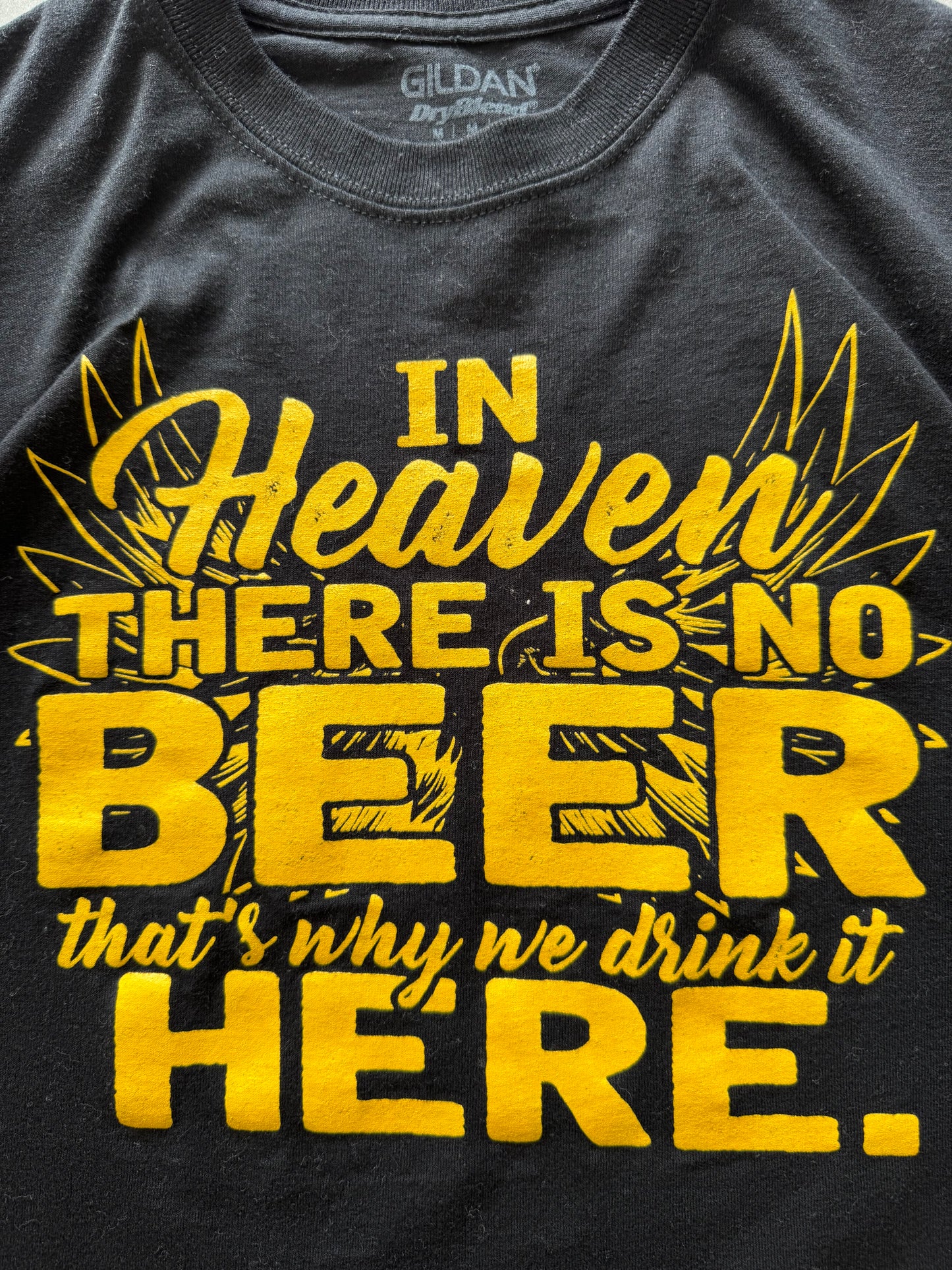 Iowa Tee In Heaven There Is not Beer That’s Why we Drink It Here - M