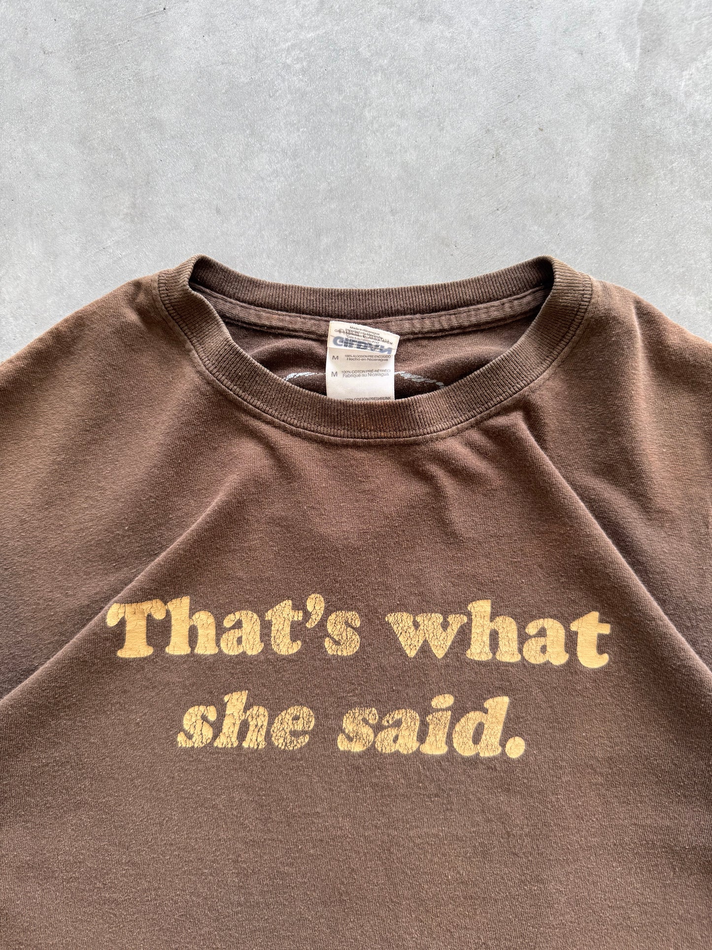 That’s What She Said Tee - M