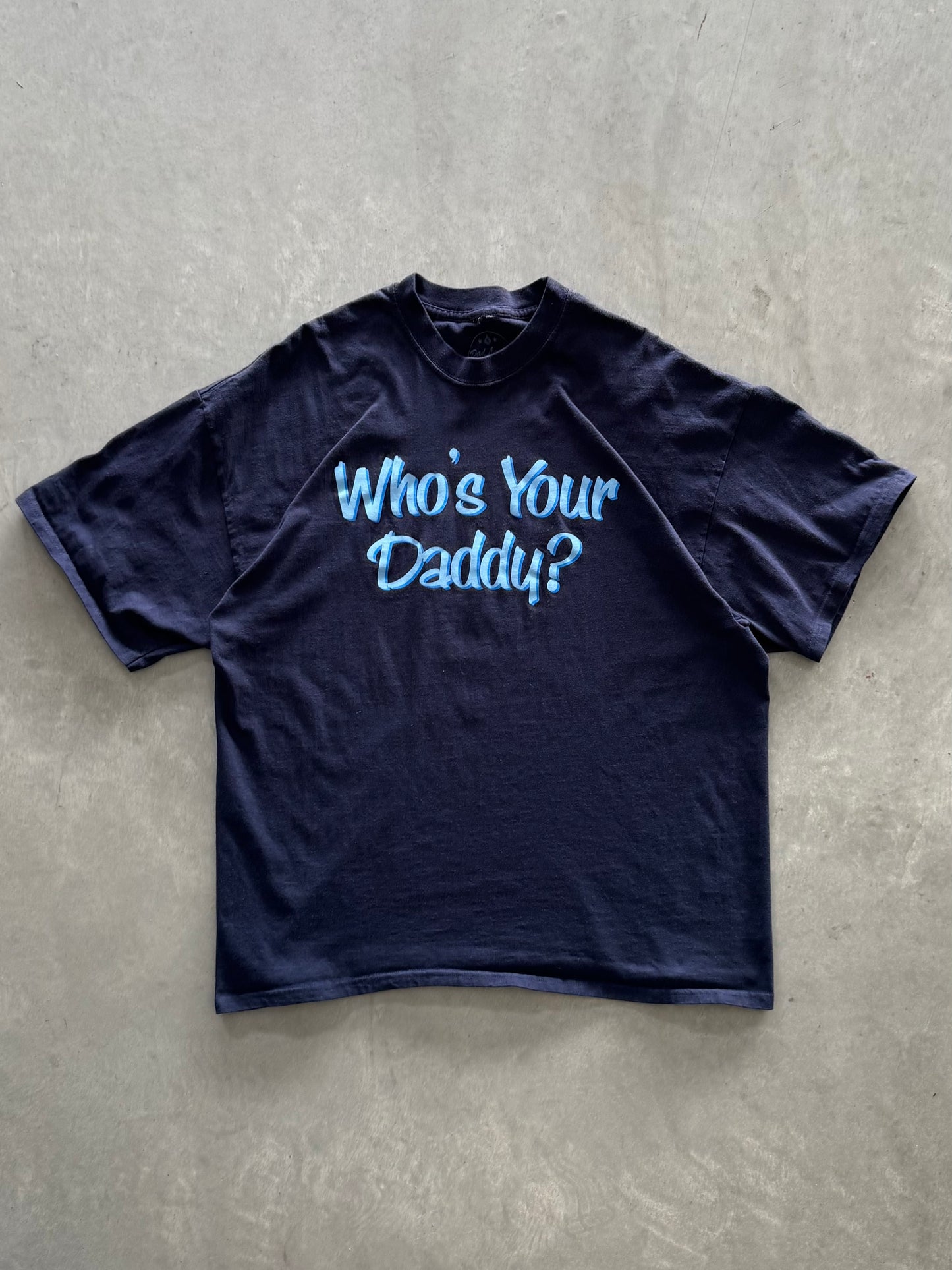 Who’s Your Daddy Tee - XL